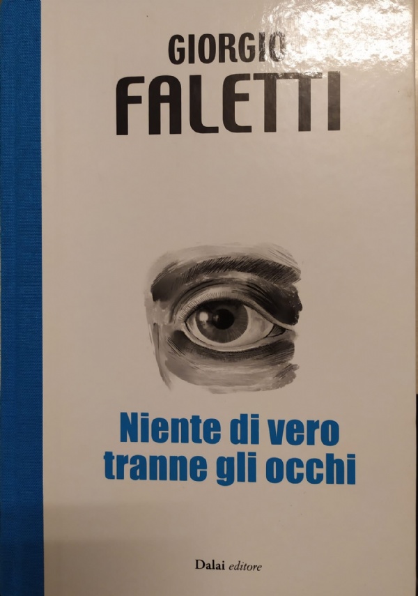 Niente di vero tranne gli occhi : Faletti, Giorgio: : Libri