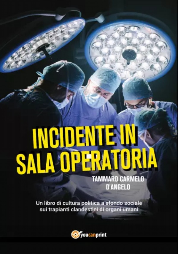 Incidente in sala operatoria di Tammaro Carmelo D’Angelo