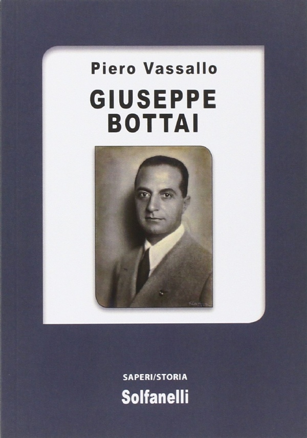 Giuseppe Bottai di Piero Vassallo