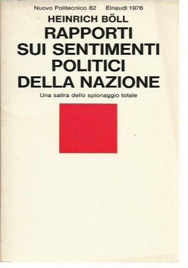 Rapporti sui sentimenti politici della nazione. Una satira dello spionaggio totale. di 