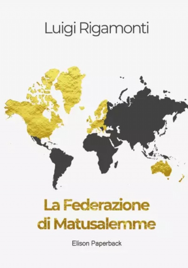 La Federazione di Matusalemme di Luigi Rigamonti