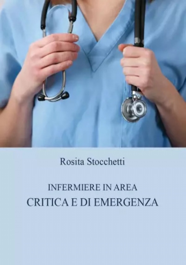 Infermiere in area critica e di emergenza di Rosita Stocchetti