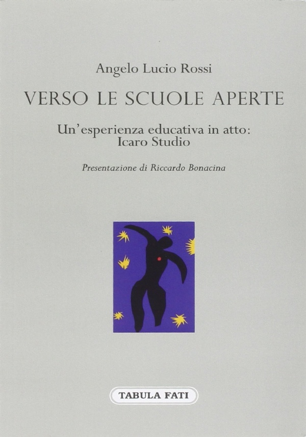 Verso le scuole aperte. Un’esperienza educativa in atto: Icaro Studio di Angelo L. Rossi