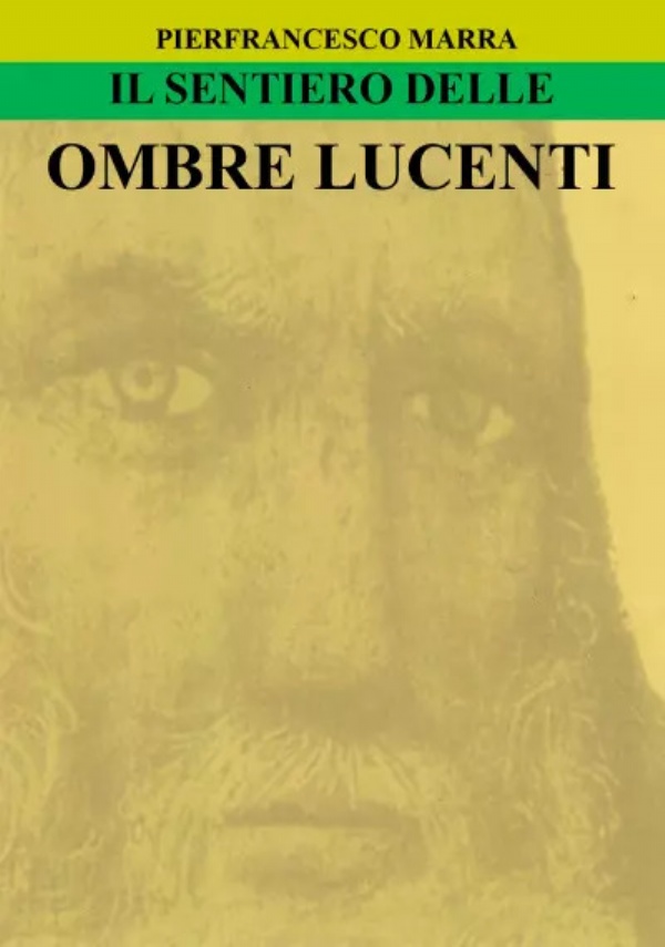 Il Sentiero delle Ombre Lucenti di Pierfrancesco Marra