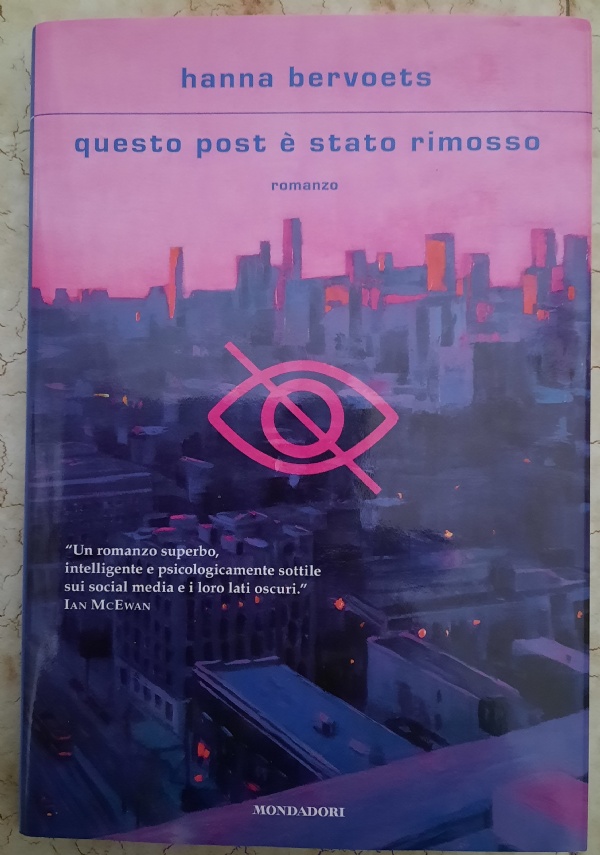 Questo post è stato rimosso - Hanna Bervoets - Libro - Mondadori