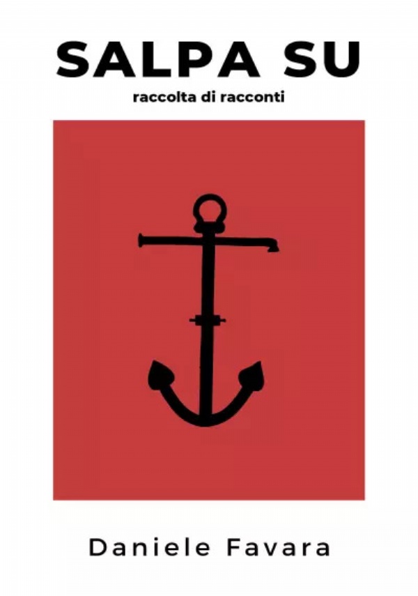 Salpa Su. Raccolta Di Racconti di Daniele Favara