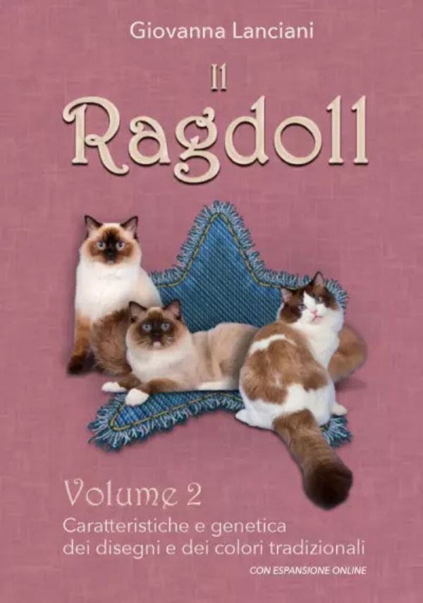 Il Ragdoll Vol. 2 - Caratteristiche e genetica dei disegni e dei colori tradizionali di Giovanna Lanciani