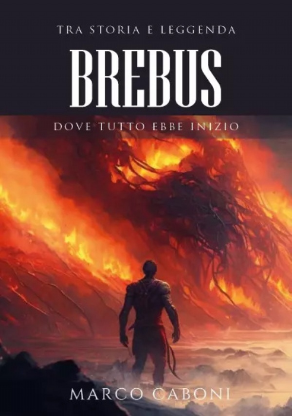 Brebus. Dove tutto ebbe inizio di Marco Caboni