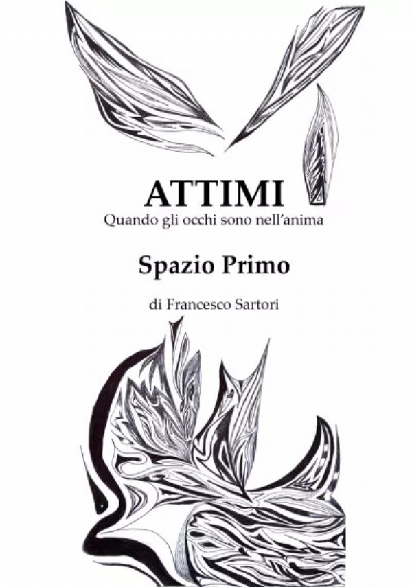 Attimi. Spazio primo di Francesco Sartori