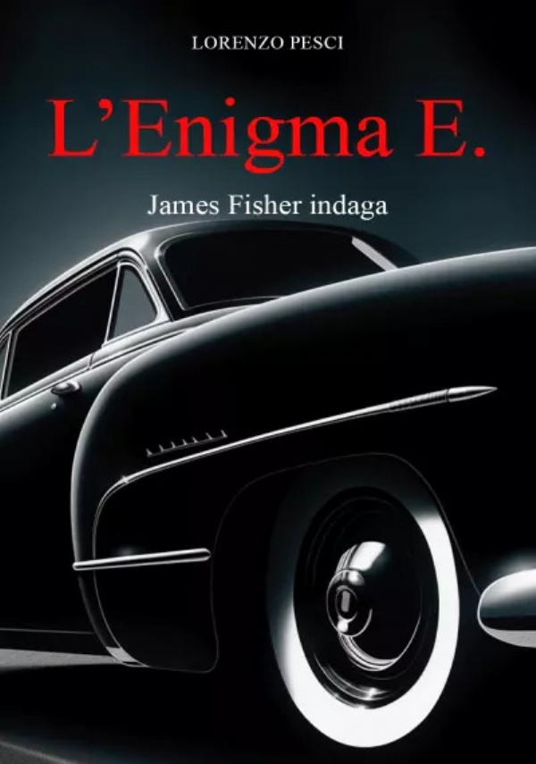 L’enigma E. - James Fisher indaga di Lorenzo Pesci