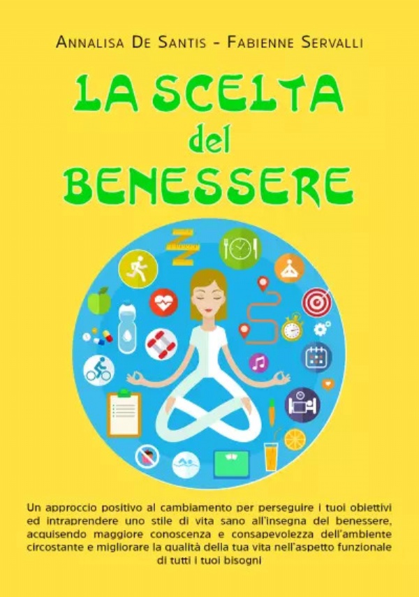 La scelta del benessere di Annalisa De Santis, Fabienne Servalli