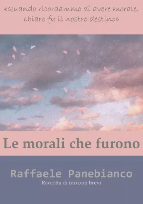 Le morali che furono di Raffaele Panebianco