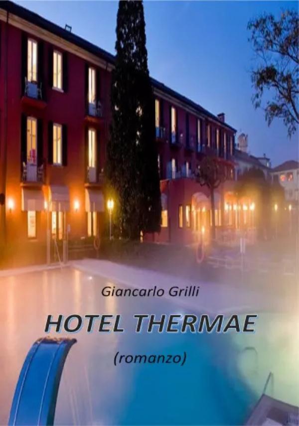 Hotel Thermae di Giancarlo Grilli