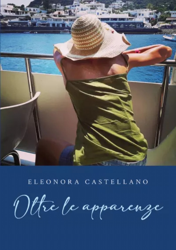 Oltre le apparenze di Eleonora Castellano