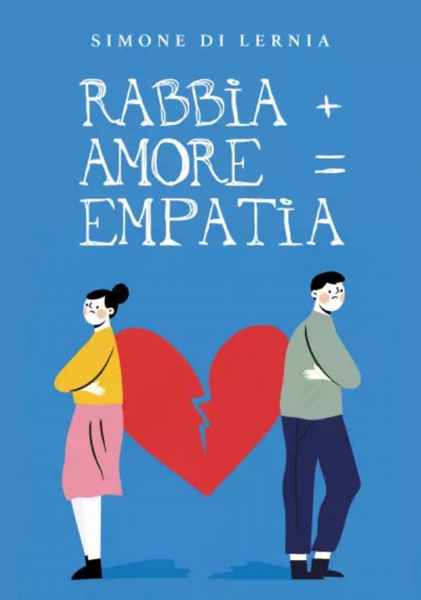 Rabbia + Amore = Empatia. Il cambiamento di due fratelli più grandi del loro passato di Simone Di Lernia