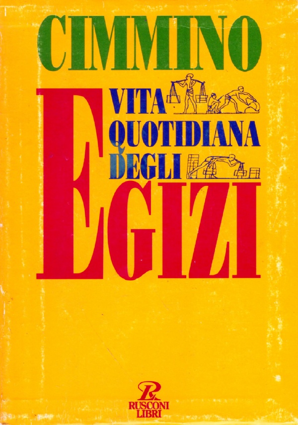 VITA QUOTIDIANA DEGLI EGIZI di 