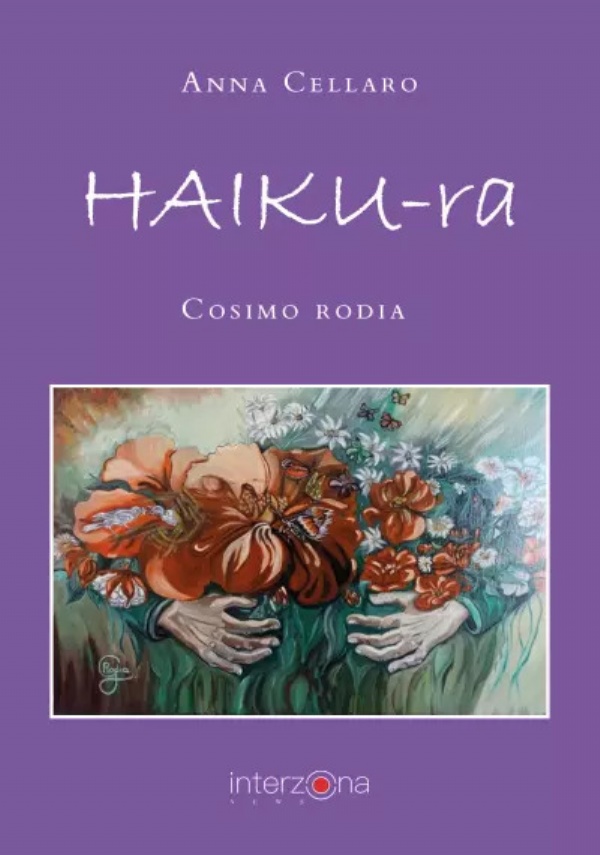 HAIKU-ra di Anna Cellaro, Cosimo Rodia