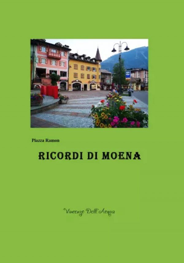 Ricordi di Moena di Vincenzo Dell’Acqua