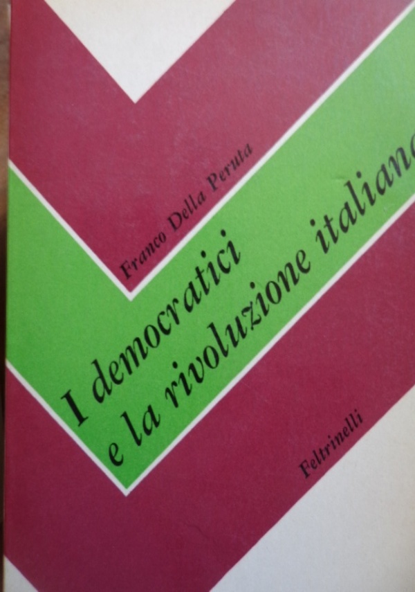 I democratici e la rivoluzione italiana di 