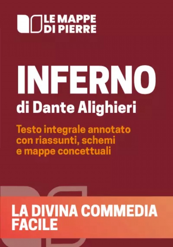 La Divina Commedia facile - Inferno di Dante Alighieri - edizione a cura di Pierre 2020