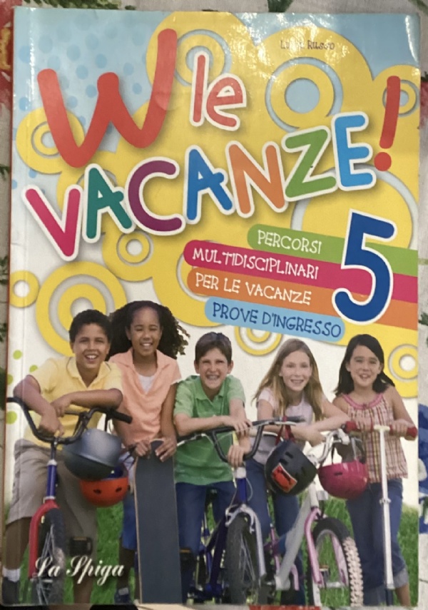 W le vacanze 5. Con lettura. Per la Scuola elementare di Lucia Russo,          Carla Cesarini,          Annarosa Marcorelli