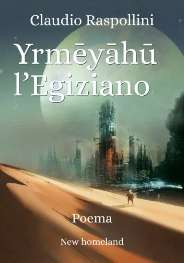 Yrmēyāhū l’Egiziano. Poema di Claudio Raspollini