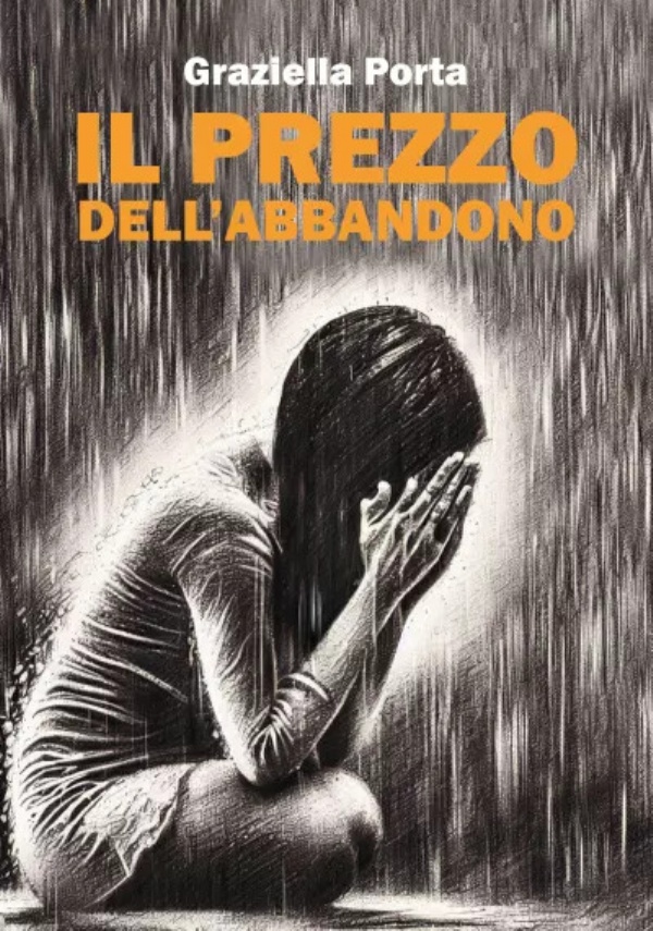 Il prezzo dell’abbandono di Graziella Porta