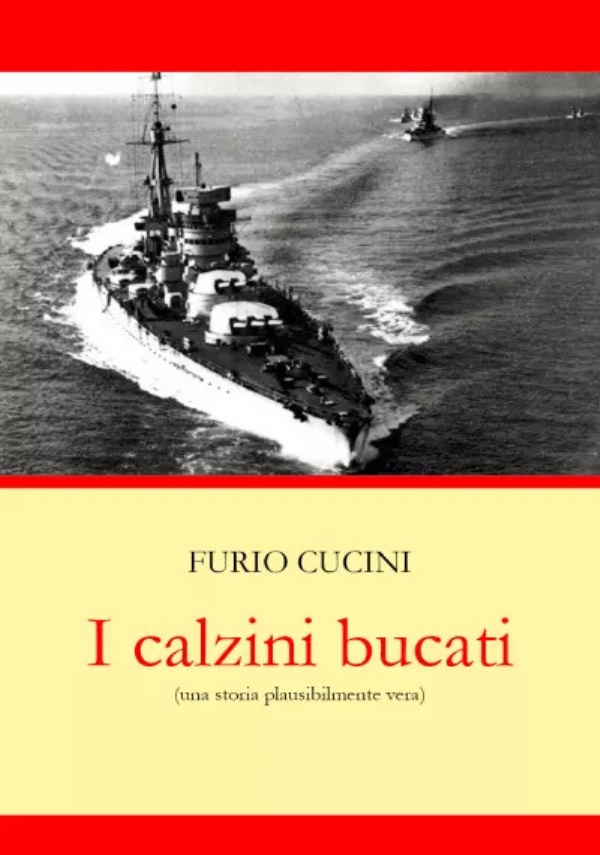 I calzini bucati. Una storia plausibilmente vera di Furio Cucini