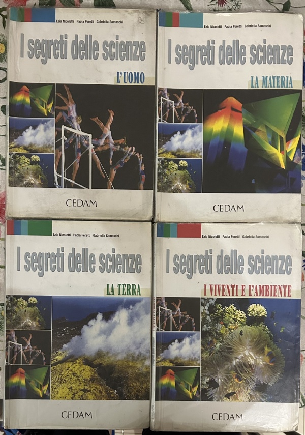 I segreti delle scienze 4 volumi. Per le Scuole superiori di Ezia Nicoletti,          Paola Peretti,          Gabriella Somaschi