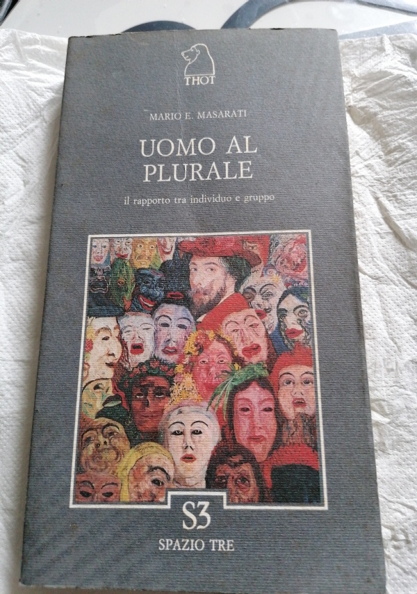 Uomo Al Plurale   IL RAPPORTO TRA INDIVIDUO E GRUPPO di 