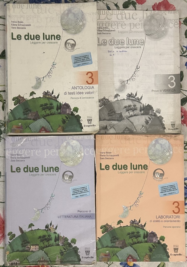 Le due lune 3. Leggere per crescere+Laboratori di Ivana Bosio, Elena Schiapparelli, Sara Beccaria