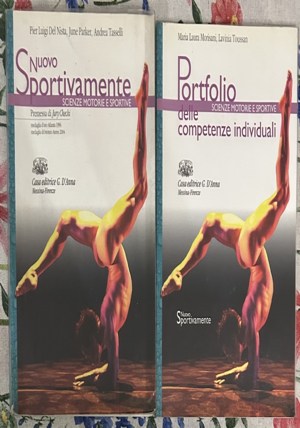 Nuovo Sportivamente. Scienze motorie e sportive con elementi di educazione stradale. Con portfolio delle competenze individuali. Per le Scuole superiori di P. Luigi Del Nista,          June Parker,          Andrea Tasselli