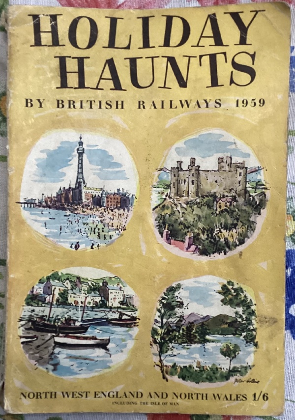 Holiday haunts by British railways 1959. North west England and North Wales 1/6 di AA.VV.