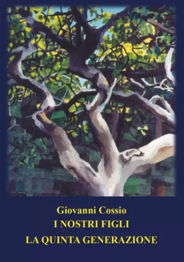 I nostri figli - La quinta generazione di Giovanni Cossio