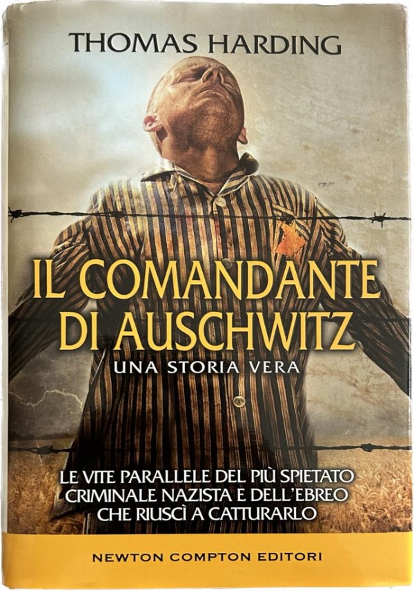 Il comandante di Auschwitz. Una storia vera di Thomas Harding