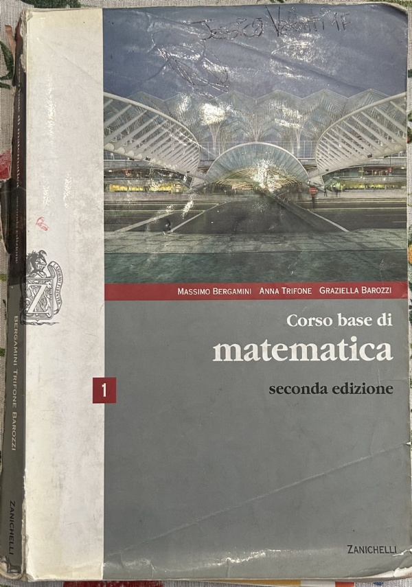 Corso base di matematica 1. Per le Scuole superiori di Massimo Bergamini,          Anna Trifone,          Graziella Barozzi