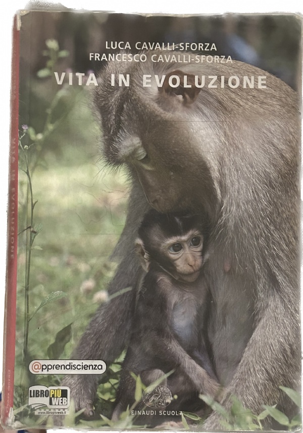 Vita in evoluzione. Ediz. riforma. Per le Scuole superiori di Luigi L. Cavalli Sforza,          Francesco Cavalli Sforza