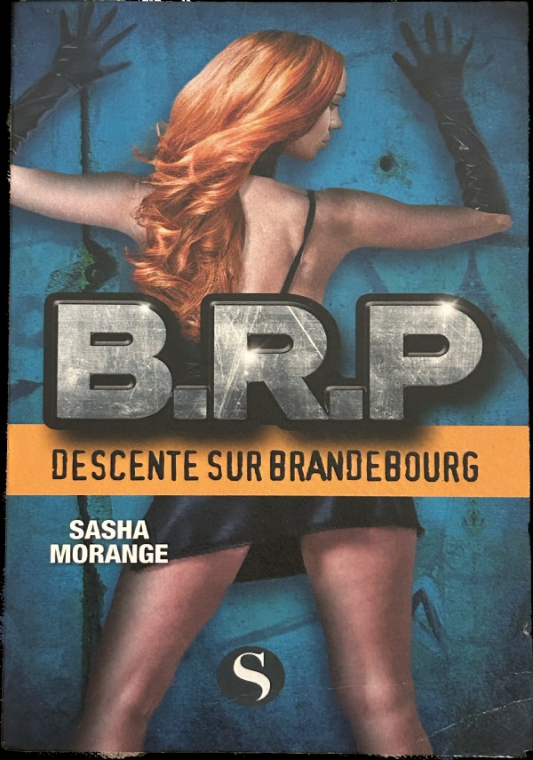 B.R.P. - Descente sur Brandebourg di Sasha Morange