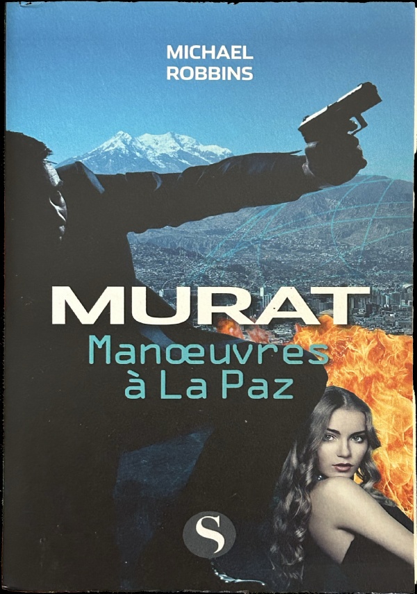 Murat - Manoeuvres à la Paz Murat di Michael Robbins