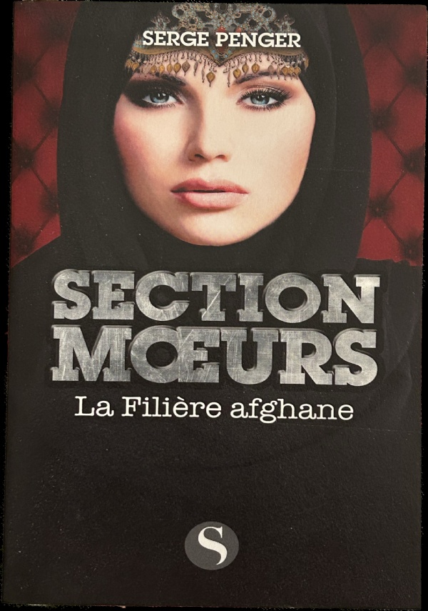 Secret Moeurs - La filière afghane di Serge Penger