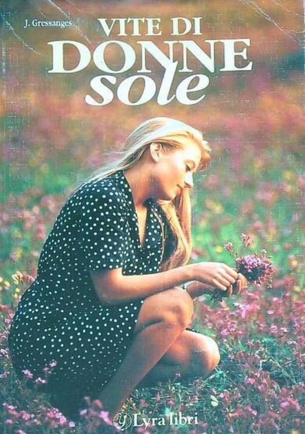 Vite di donne sole. di 