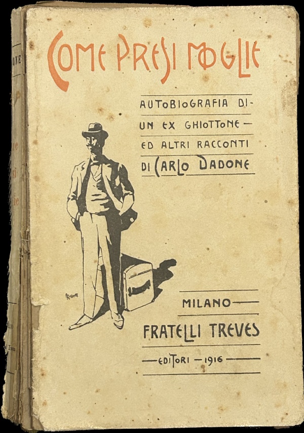 Come presi moglie. Autobiografia di un ex ghiottone ed altri racconti di Carlo Dadone