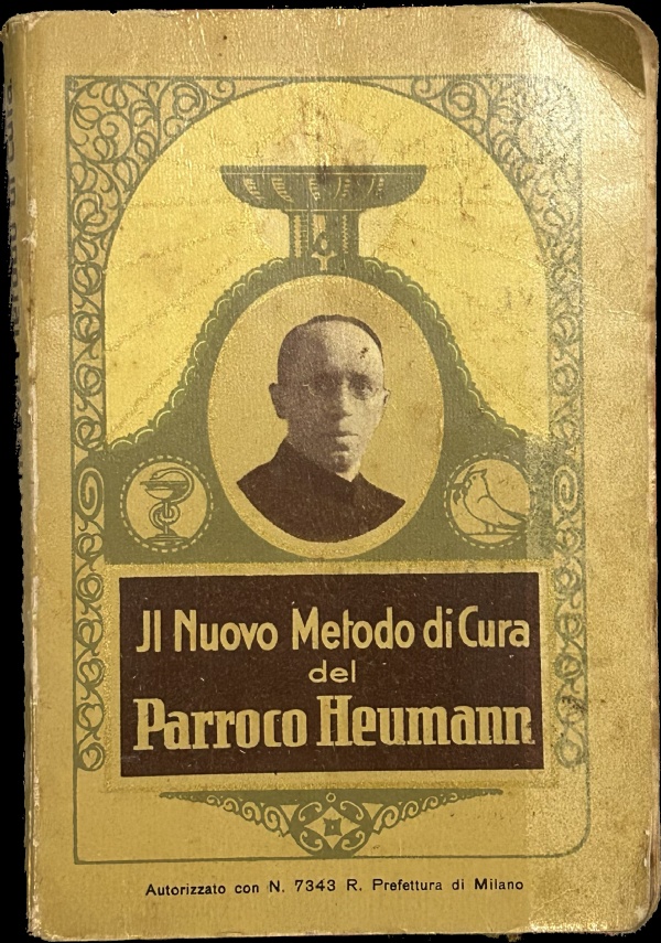 Il nuovo metodo di cura del Parroco Heumann. VII Edizione Italiana di Parroco Heumann