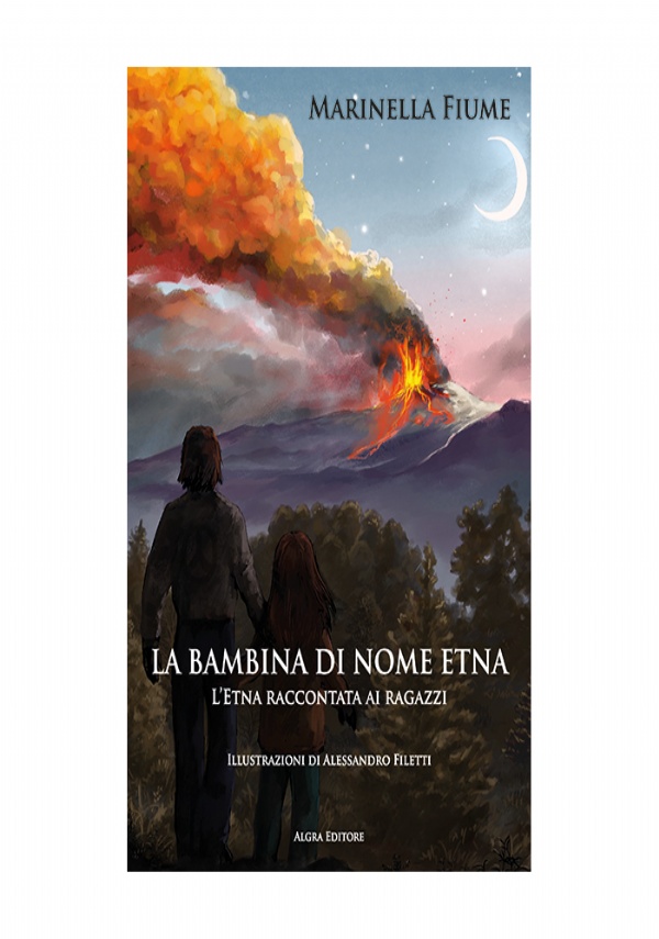 La bambina di nome Etna. L’Etna raccontata ai ragazzi di Marinella Fiume