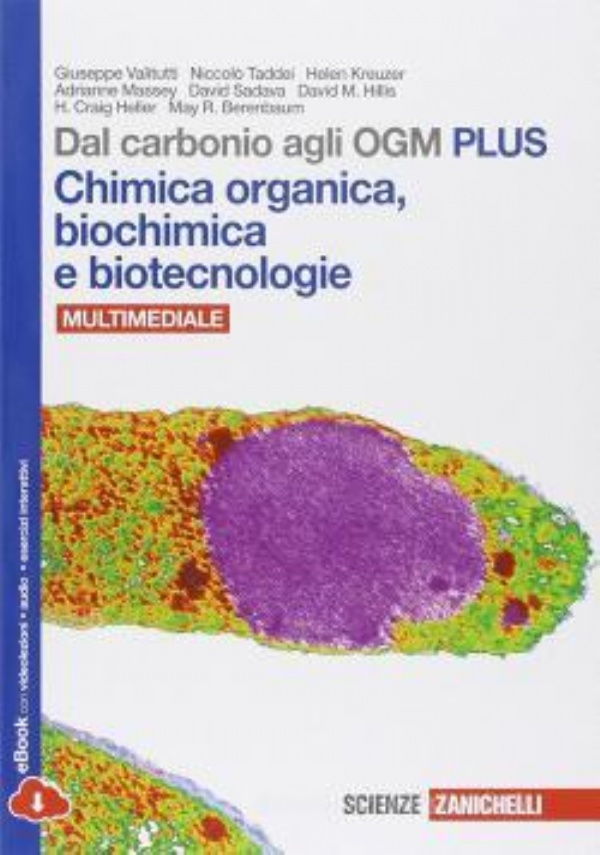 Dal carbonio agli OGM. Biochimica e biotecnologie. Ediz. plus. Per le Scuole superiori. Con e book. Con espansione online di 