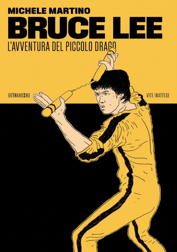 BRUCE LEE. L’AVVENTURA DEL PICCOLO DRAGO di Martino Michele