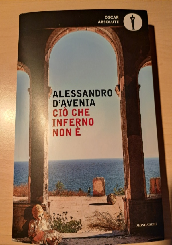 Ciò che inferno non è (Oscar absolute) : D'Avenia, Alessandro: :  Libros