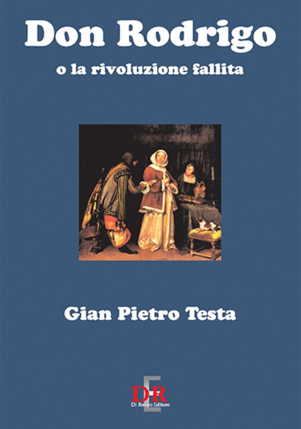 Don Rodrigo o la rivoluzione fallita di G. Pietro Testa