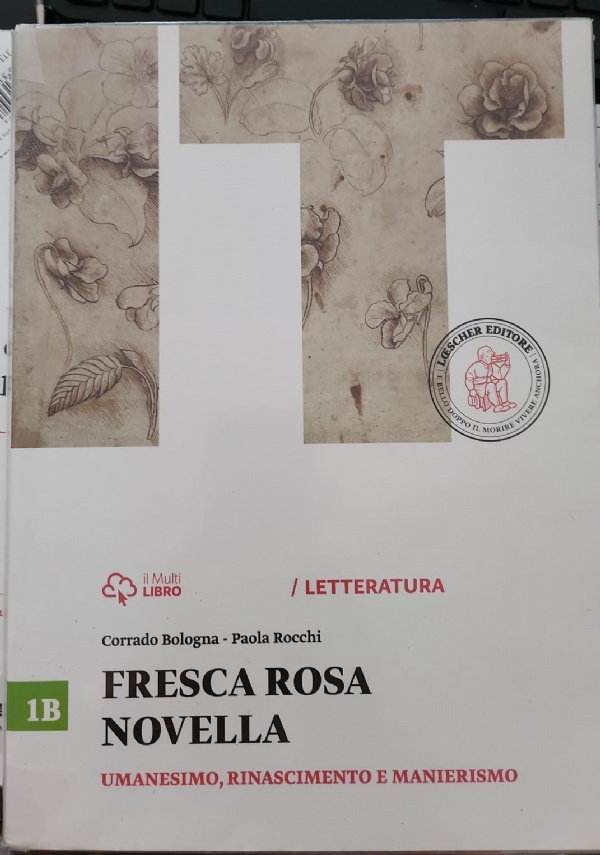 FRESCA ROSA NOVELLA , UMANESIMO,RINASCIMENTO E MANIERISMO di 