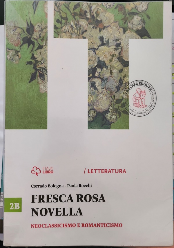 Fresca rosa novella - Dallo Stil Novo a Boccaccio di 